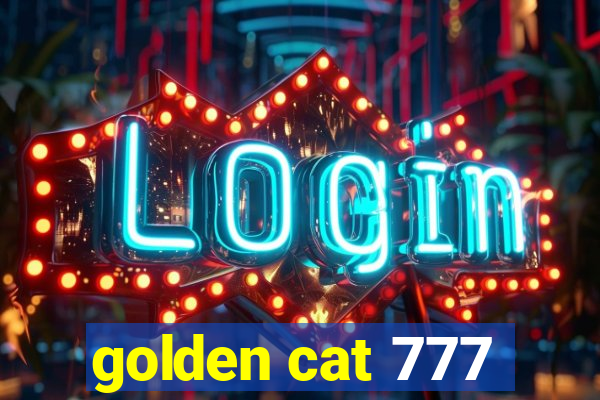 golden cat 777